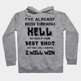 Not only Will I survive, I Will Win Popular Quote Memes Hoodie